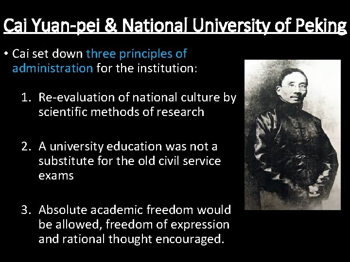 Cai Yuan-pei & National University of Peking • Cai set down three principles of