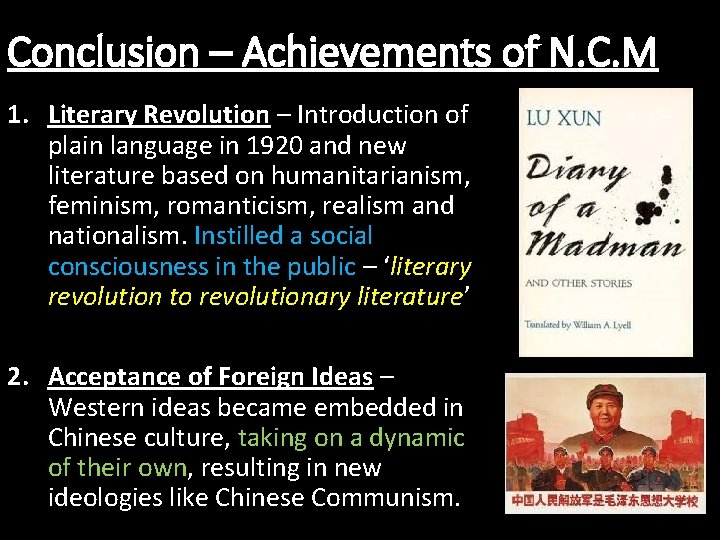 Conclusion – Achievements of N. C. M 1. Literary Revolution – Introduction of plain