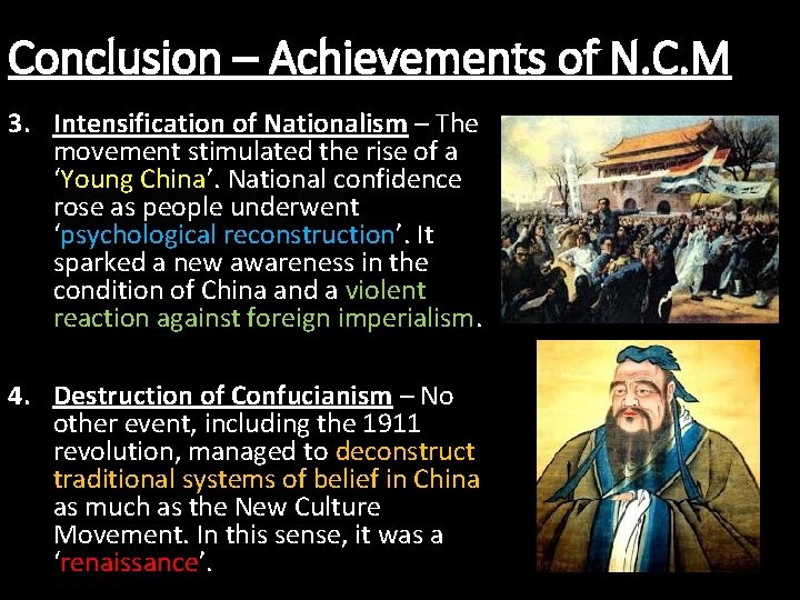 Conclusion – Achievements of N. C. M 3. Intensification of Nationalism – The movement