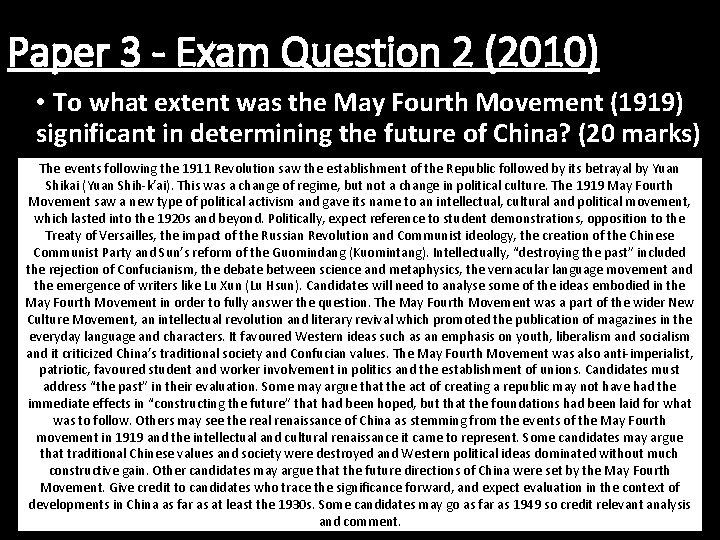 Paper 3 - Exam Question 2 (2010) • To what extent was the May