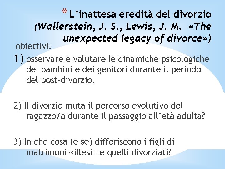 * L’inattesa eredità del divorzio (Wallerstein, J. S. , Lewis, J. M. «The unexpected