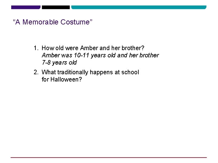 “A Memorable Costume” 1. How old were Amber and her brother? Amber was 10