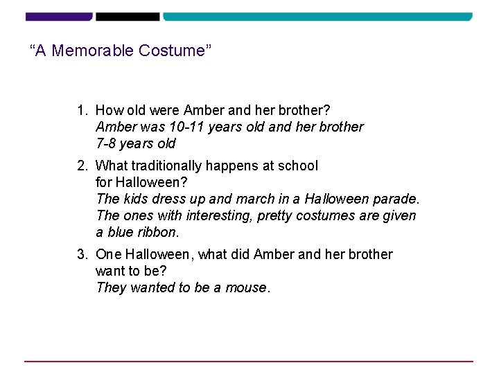 “A Memorable Costume” 1. How old were Amber and her brother? Amber was 10