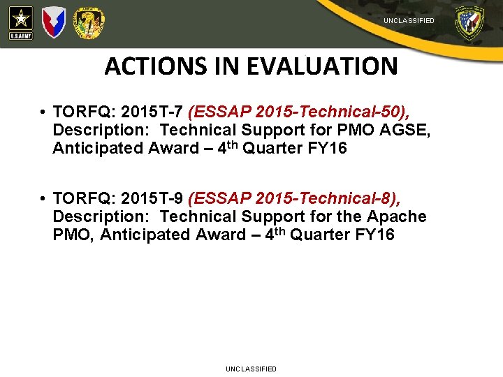 UNCLASSIFIED ACTIONS IN EVALUATION • TORFQ: 2015 T-7 (ESSAP 2015 -Technical-50), Description: Technical Support