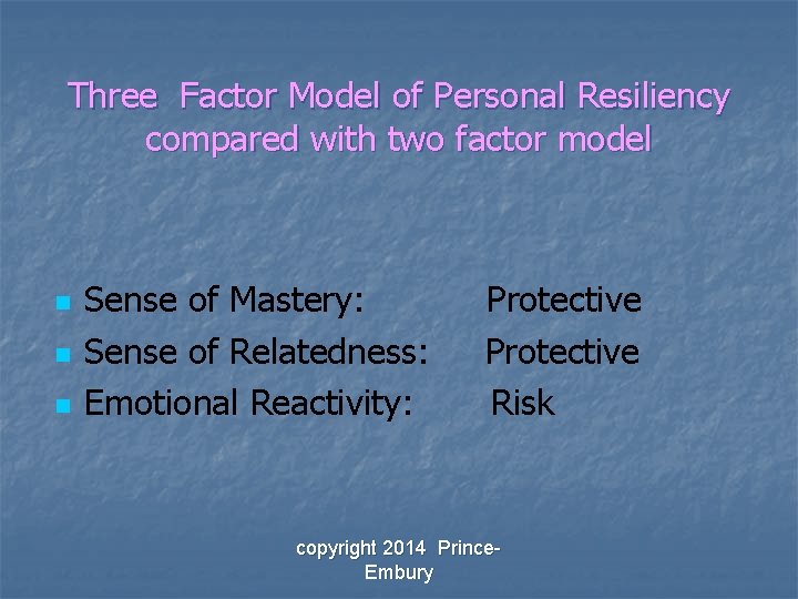 Three Factor Model of Personal Resiliency compared with two factor model n n n