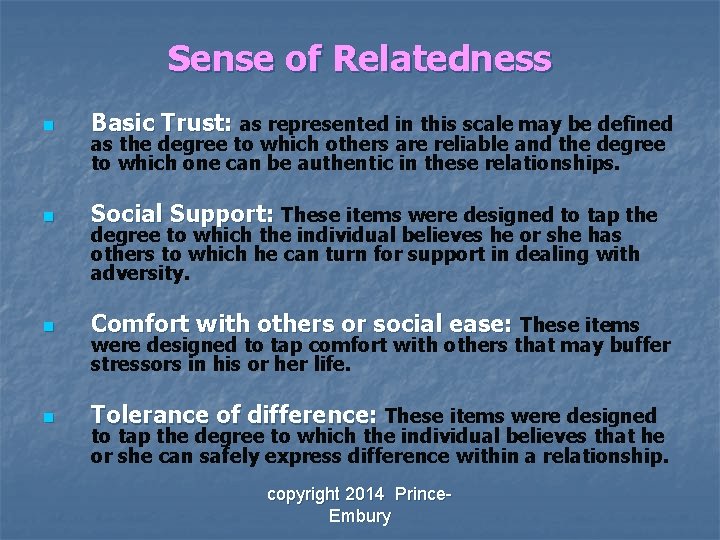 Sense of Relatedness n Basic Trust: as represented in this scale may be defined