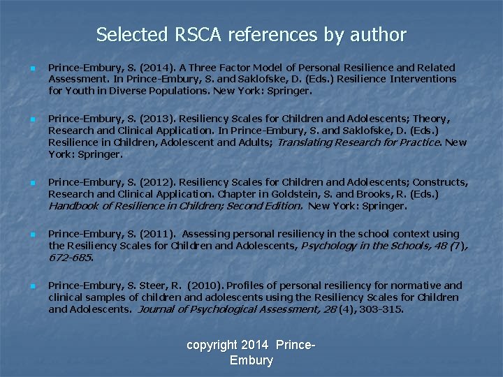 Selected RSCA references by author n Prince-Embury, S. (2014). A Three Factor Model of