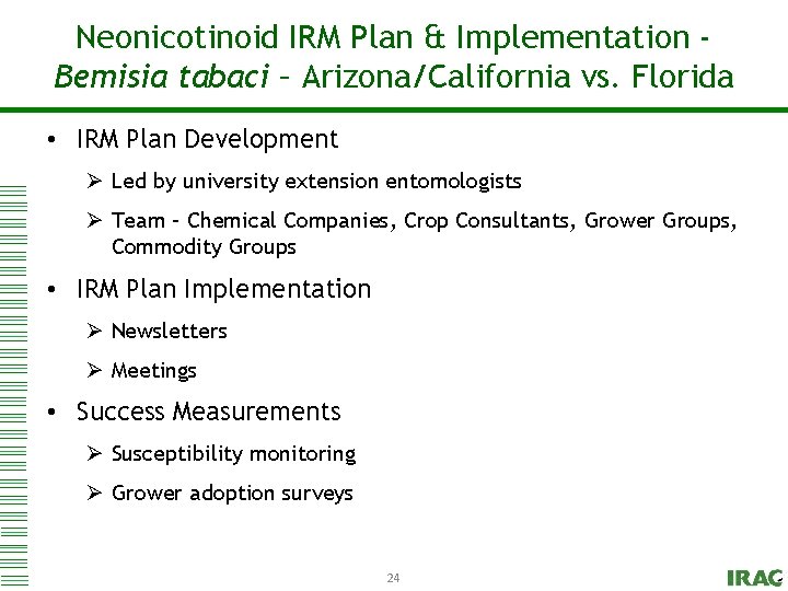 Neonicotinoid & Implementation Click to. IRM edit. Plan Master title style Bemisia tabaci –