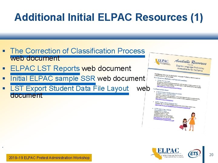 Additional Initial ELPAC Resources (1) § The Correction of Classification Process web document §