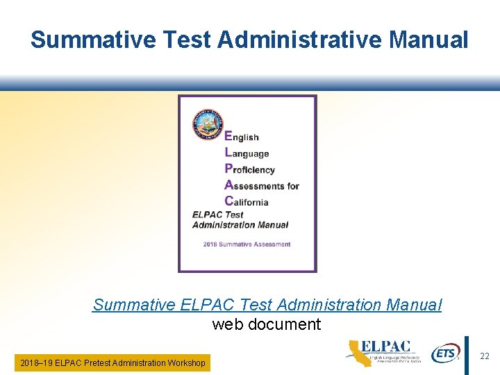 Summative Test Administrative Manual Summative ELPAC Test Administration Manual web document 2018‒ 19 ELPAC