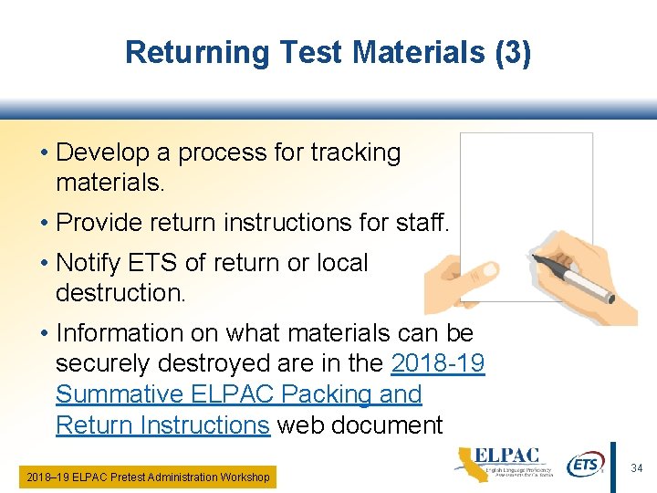 Returning Test Materials (3) • Develop a process for tracking materials. • Provide return