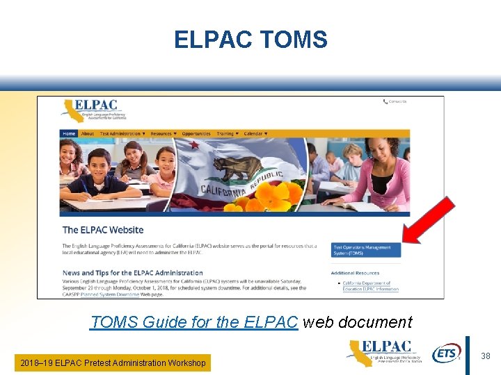 ELPAC TOMS Guide for the ELPAC web document 2018‒ 19 ELPAC Pretest Administration Workshop