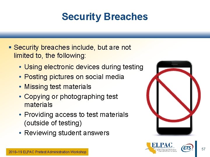 Security Breaches § Security breaches include, but are not limited to, the following: •