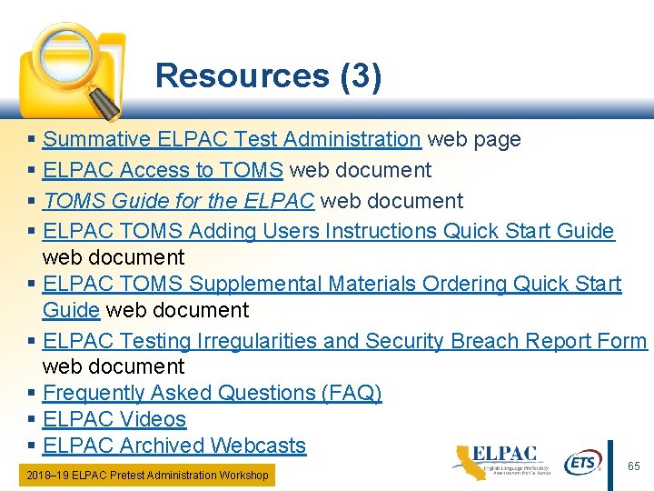 Resources (3) § Summative ELPAC Test Administration web page § ELPAC Access to TOMS