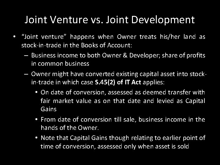 Joint Venture vs. Joint Development • “Joint venture” happens when Owner treats his/her land Joint Venture vs. Joint Development • “Joint venture” happens when Owner treats his/her land