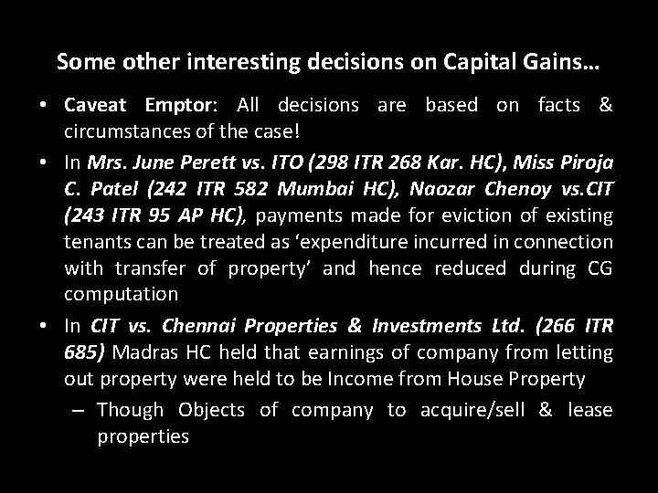 Some other interesting decisions on Capital Gains… • Caveat Emptor: All decisions are based Some other interesting decisions on Capital Gains… • Caveat Emptor: All decisions are based