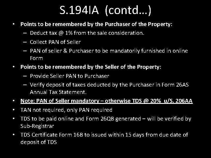 S. 194 IA (contd…) • Points to be remembered by the Purchaser of the S. 194 IA (contd…) • Points to be remembered by the Purchaser of the