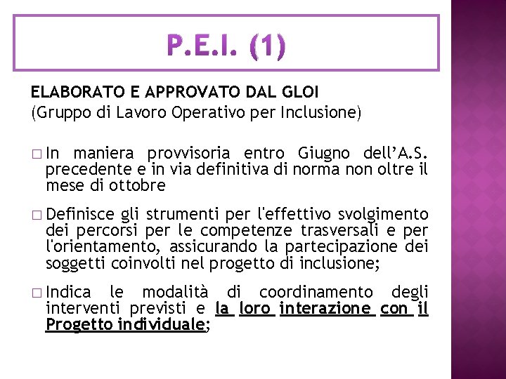 P. E. I. (1) ELABORATO E APPROVATO DAL GLOI (Gruppo di Lavoro Operativo per