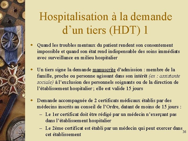Hospitalisation à la demande d’un tiers (HDT) 1 w Quand les troubles mentaux du