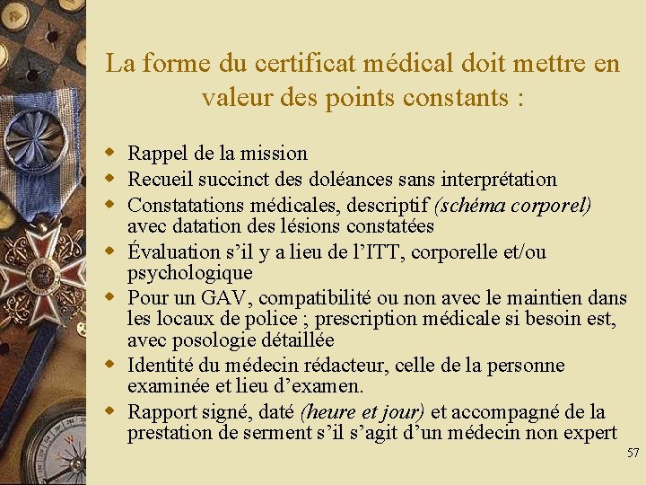 La forme du certificat médical doit mettre en valeur des points constants : w