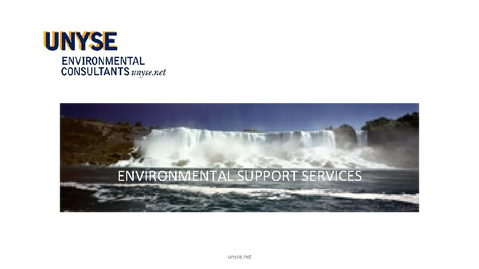 ENVIRONMENTAL SUPPORT SERVICES unyse. net ENVIRONMENTAL SUPPORT SERVICES unyse. net