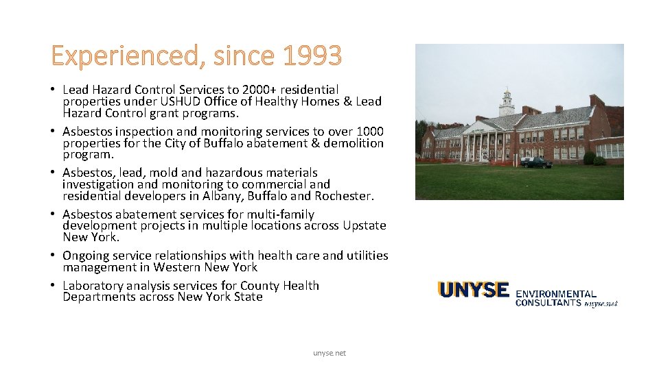 Experienced, since 1993 • Lead Hazard Control Services to 2000+ residential properties under USHUD Experienced, since 1993 • Lead Hazard Control Services to 2000+ residential properties under USHUD