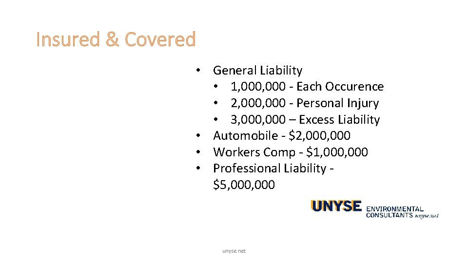 Insured & Covered • General Liability • 1, 000 - Each Occurence • 2, Insured & Covered • General Liability • 1, 000 - Each Occurence • 2,