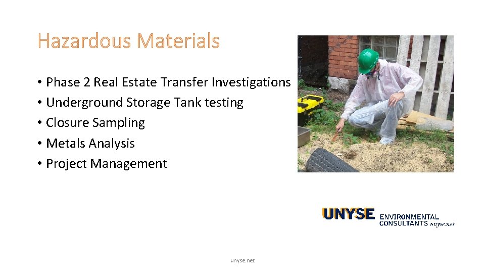 Hazardous Materials • Phase 2 Real Estate Transfer Investigations • Underground Storage Tank testing Hazardous Materials • Phase 2 Real Estate Transfer Investigations • Underground Storage Tank testing