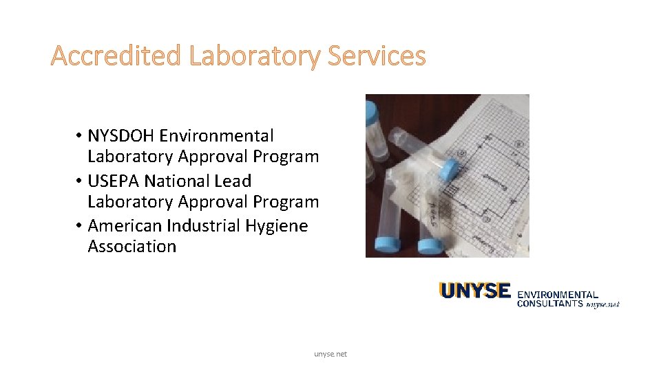 Accredited Laboratory Services • NYSDOH Environmental Laboratory Approval Program • USEPA National Lead Laboratory Accredited Laboratory Services • NYSDOH Environmental Laboratory Approval Program • USEPA National Lead Laboratory