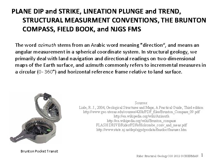 PLANE DIP and STRIKE, LINEATION PLUNGE and TREND, STRUCTURAL MEASURMENT CONVENTIONS, THE BRUNTON COMPASS,