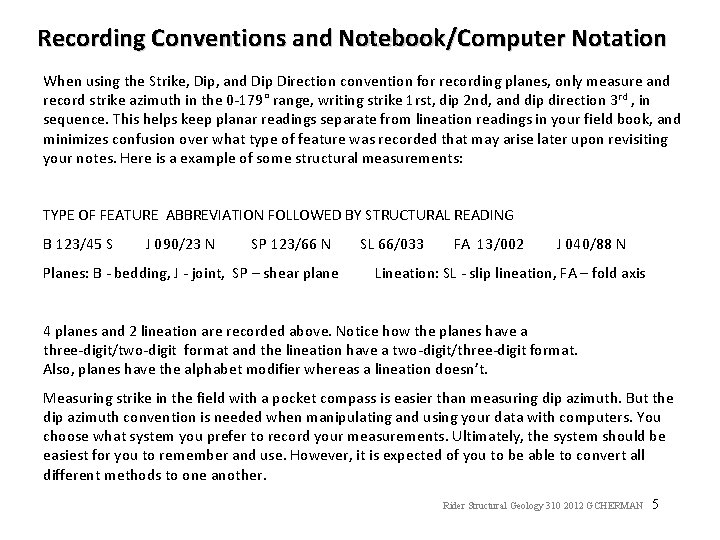 Recording Conventions and Notebook/Computer Notation When using the Strike, Dip, and Dip Direction convention