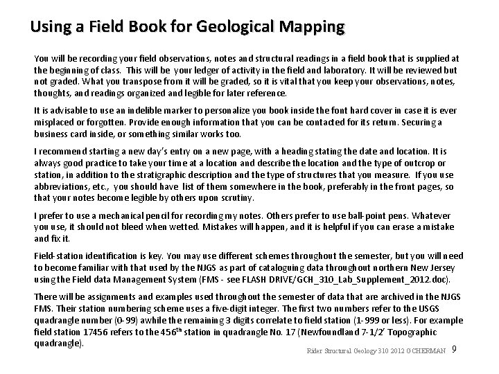 Using a Field Book for Geological Mapping You will be recording your field observations,