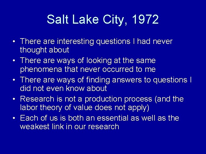 Salt Lake City, 1972 • There are interesting questions I had never thought about