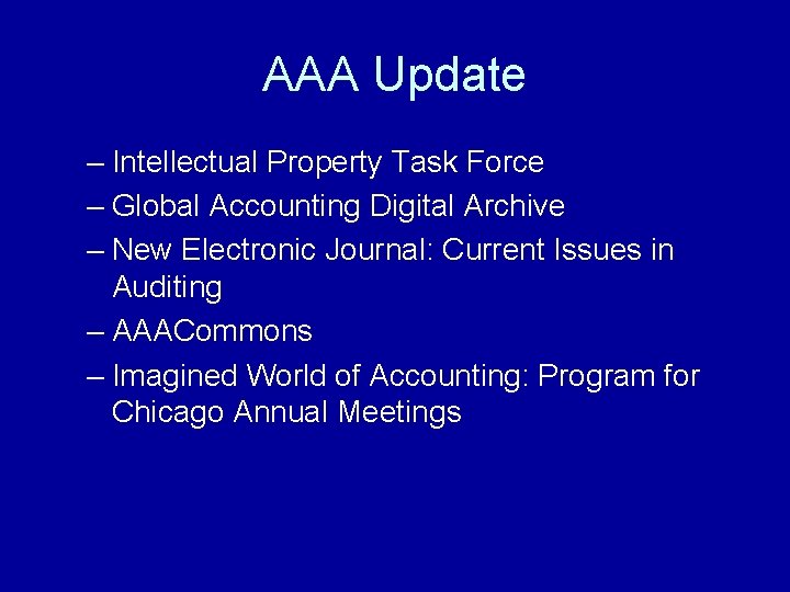 AAA Update – Intellectual Property Task Force – Global Accounting Digital Archive – New