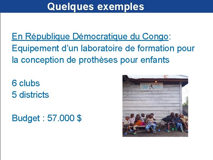  Quelques exemples En République Démocratique du Congo: Equipement d’un laboratoire de formation pour