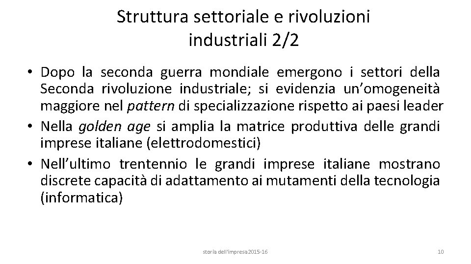 Struttura settoriale e rivoluzioni industriali 2/2 • Dopo la seconda guerra mondiale emergono i