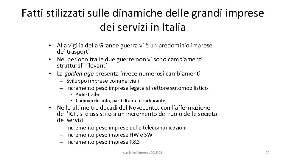 Fatti stilizzati sulle dinamiche delle grandi imprese dei servizi in Italia • Alla vigilia