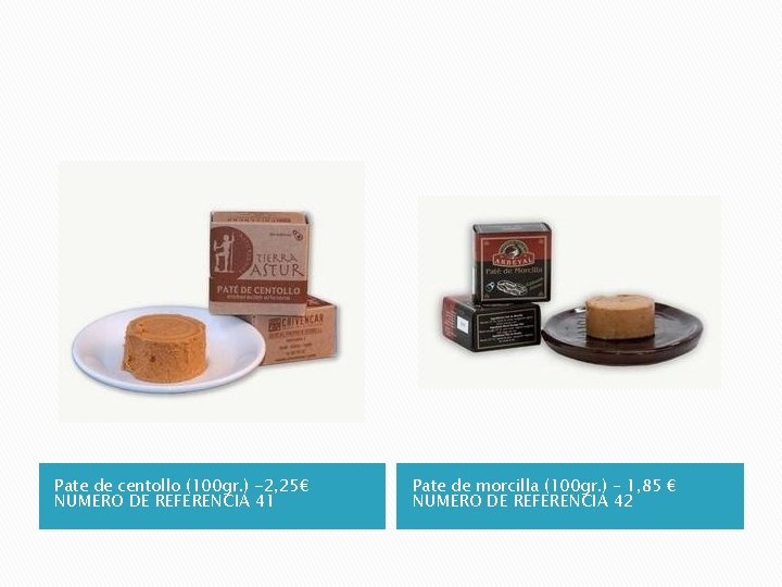  Pate de centollo (100 gr. ) -2, 25€ NUMERO DE REFERENCIA 41 Pate