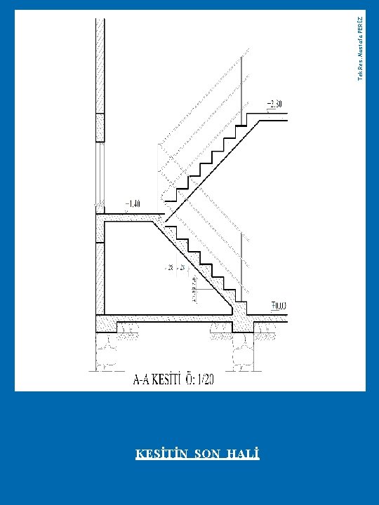 KESİTİN SON HALİ Tek. Res. Mustafa PERİZ 
