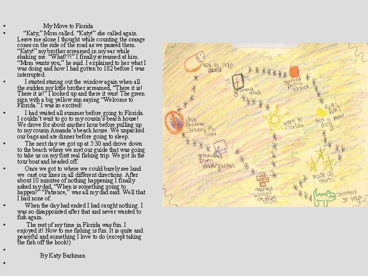  • • • My Move to Florida “Katy, ” Mom called. “Katy!” she