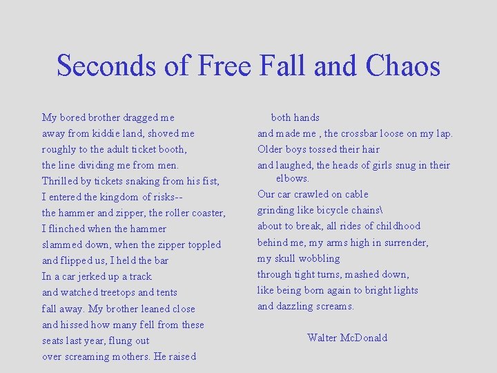 Seconds of Free Fall and Chaos My bored brother dragged me away from kiddie