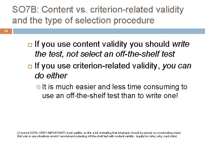 SO 7 B: Content vs. criterion-related validity and the type of selection procedure 14