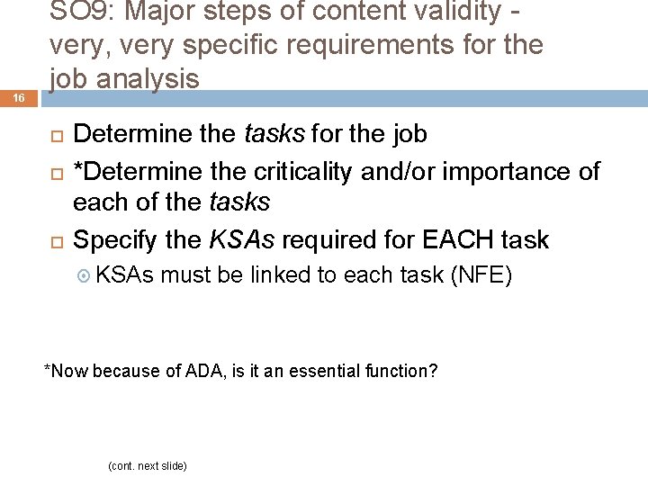 16 SO 9: Major steps of content validity very, very specific requirements for the