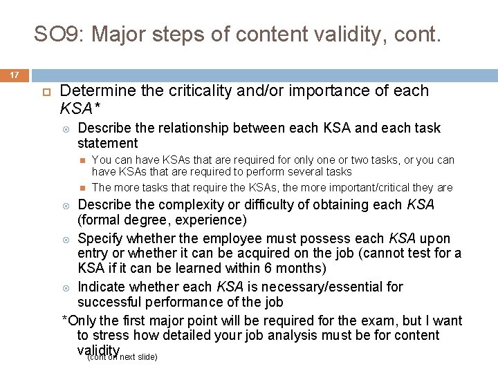 SO 9: Major steps of content validity, cont. 17 Determine the criticality and/or importance