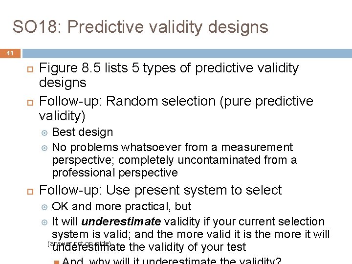 SO 18: Predictive validity designs 41 Figure 8. 5 lists 5 types of predictive