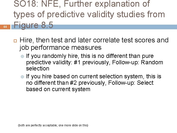 44 SO 18: NFE, Further explanation of types of predictive validity studies from Figure