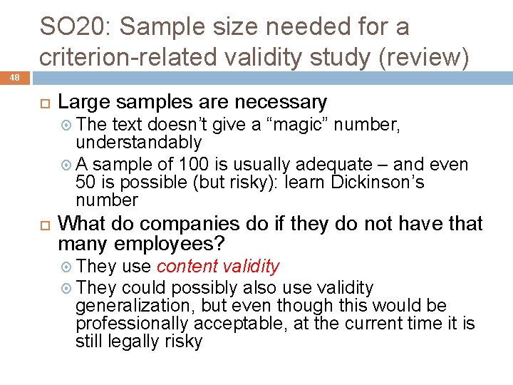 SO 20: Sample size needed for a criterion-related validity study (review) 48 Large samples