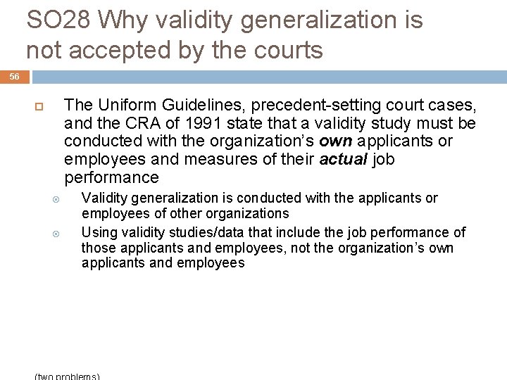 SO 28 Why validity generalization is not accepted by the courts 56 The Uniform