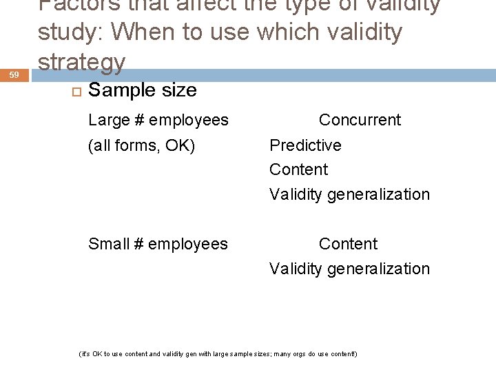 59 Factors that affect the type of validity study: When to use which validity