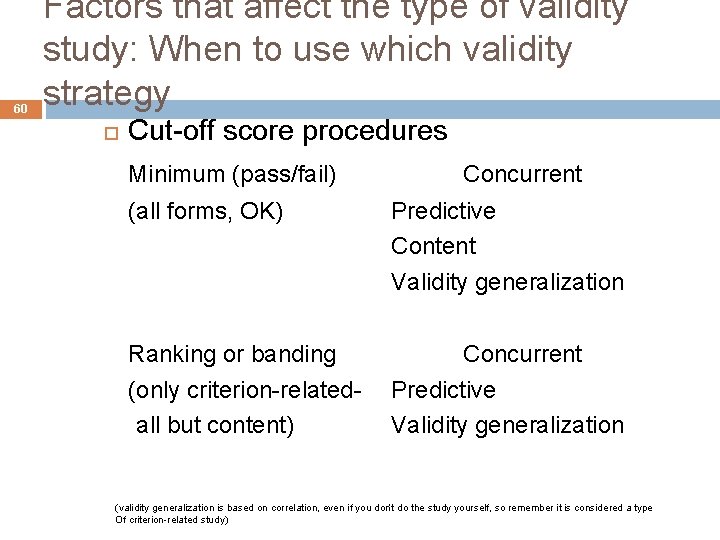 60 Factors that affect the type of validity study: When to use which validity